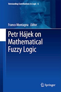 Petr Hájek on Mathematical Fuzzy Logic -  - E-Book