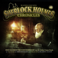 Sherlock Holmes Chronicles, Folge 46: Der Baumeister von Norwood - Arthur Conan Doyle - Hörbuch