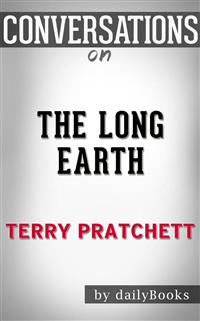 The Long Earth: by Terry Pratchett | Conversation Starters - dailyBooks - E-Book