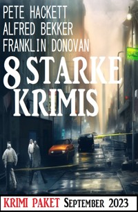 8 Starke Krimis September 2023: Krimi Paket - Alfred Bekker - E-Book