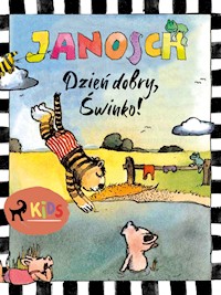 Dzień dobry, Świnko! - Janosch - E-Book