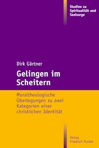 Gelingen im Scheitern - Dirk Gärtner - E-Book