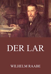 Der Lar - Wilhelm Raabe - E-Book