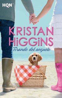 Tirando del anzuelo - Kristan Higgins - E-Book