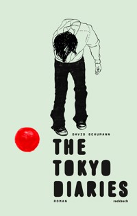 The Tokyo Diaries - David Schumann - E-Book