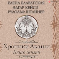 Хроники Акаши. Книга жизни - Елена Блаватская - Hörbuch