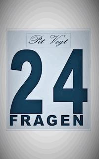 24 Fragen - Pit Vogt - E-Book