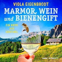 Marmor, Wein und Bienengift: Ein Krimi aus Südtirol - Viola Eigenbrodt - Hörbuch