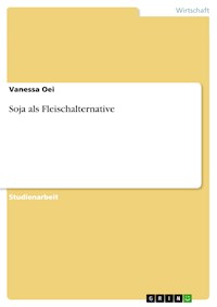 Soja als Fleischalternative - vanessa oei - E-Book