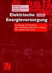 Elektrische Energieversorgung - Klaus Heuck - E-Book