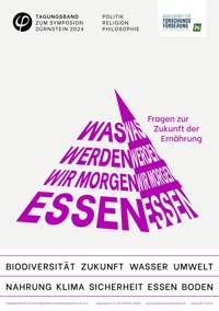 Was werden wir morgen essen? Fragen zur Zukunft der Ernährung - Symposion Dürnstein - E-Book