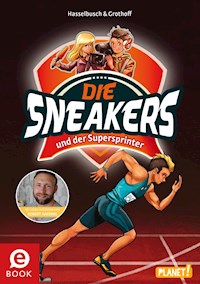 Die Sneakers 2: und der Supersprinter - Birgit Hasselbusch - E-Book