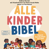 Alle-Kinder-Bibel - Unsere Geschichten mit Gott (ungekürzt) - Andrea Karime - Hörbuch
