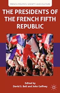 The Presidents of the French Fifth Republic - D. Bell - E-Book