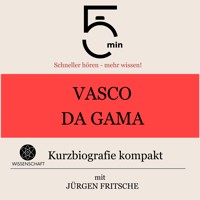 Vasco da Gama: Kurzbiografie kompakt - 5 Minuten - Hörbuch