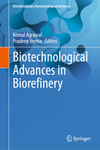 Biotechnological Advances in Biorefinery -  - E-Book