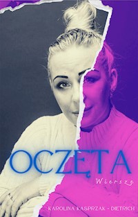 Oczęta - Karolina Kasprzak-Dietrich - E-Book