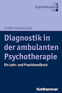 Diagnostik in der ambulanten Psychotherapie - Sarah Schäfer - E-Book