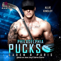 Philadelphia Pucks: Caden & Paris - Philly Ice Hockey, Band 4 (ungekürzt) - Allie Kinsley - Hörbuch