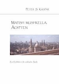 Mafish Mushkella, Ägypten - Peter S. Kaspar - E-Book