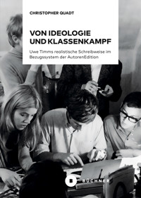 Von Ideologie und Klassenkampf - Christopher Quadt - E-Book