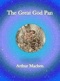 The Great God Pan - ARTHUR MACHEN - E-Book