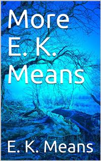 More E. K. Means - E. K. Means - E-Book