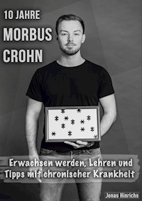 10 Jahre Morbus Crohn - Jonas Hinrichs - E-Book