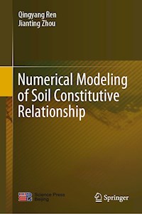 Numerical Modeling of Soil Constitutive Relationship - Qingyang Ren - E-Book