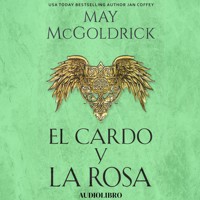 El Cardo y la Rosa - May McGoldrick - Hörbuch