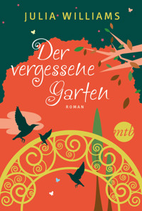 Der vergessene Garten - Julia Williams - E-Book