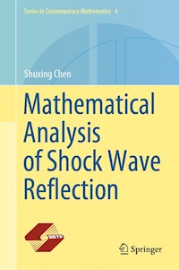 Mathematical Analysis of Shock Wave Reflection - Shuxing Chen - E-Book