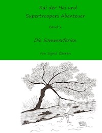 Kai der Hai und Supertroopers Abenteuer Band 2 - Sigrid Özeren - E-Book