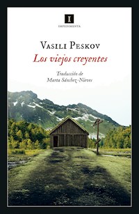 Los viejos creyentes - Vasili Mijáilovich Peskov - E-Book