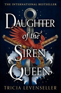 Daughter of the Siren Queen - Tricia Levenseller - E-Book