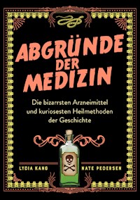 Abgründe der Medizin - Lydia Kang - E-Book