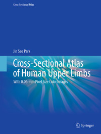 Cross-Sectional Atlas of Human Upper Limbs - Jin Seo Park - E-Book