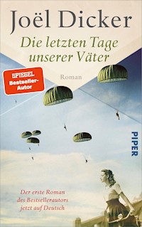 Die letzten Tage unserer Väter - Joël Dicker - E-Book