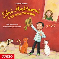 Toni Makkaroni singt seine Tarantella - Ulrich Maske - Hörbuch