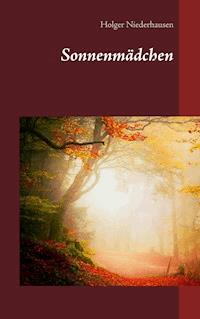Sonnenmädchen - Holger Niederhausen - E-Book