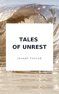 Tales of Unrest - Joseph Conrad - E-Book