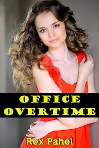 Office Overtime - Rex Pahel - E-Book