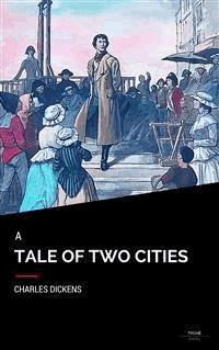 A Tale Of Two Cities - Charles Dickens. - E-Book
