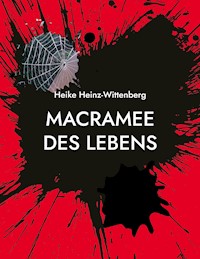 Macramee des Lebens - Heike Heinz-Wittenberg - E-Book