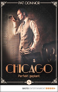 Chicago - Perfekt geplant - Pat Connor - E-Book