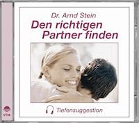 Den richtigen Partner finden - Arnd Stein - Hörbuch