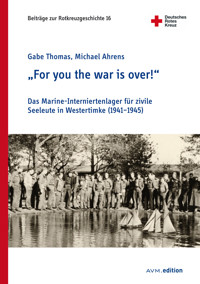 "For you the war is over!" - Gabe Thomas - E-Book