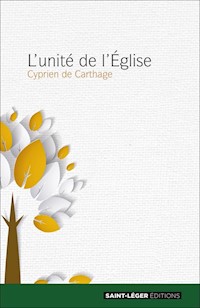 L'unité de l'Église - Cyprien de Carthage - E-Book