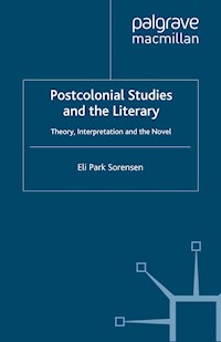 Postcolonial Studies and the Literary - E. Sorensen - E-Book