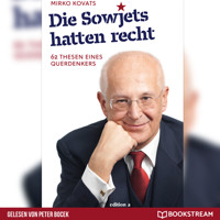 Die Sowjets hatten recht - 62 Thesen eines Querdenkers (Ungekürzt) - Mirko Kovats - Hörbuch